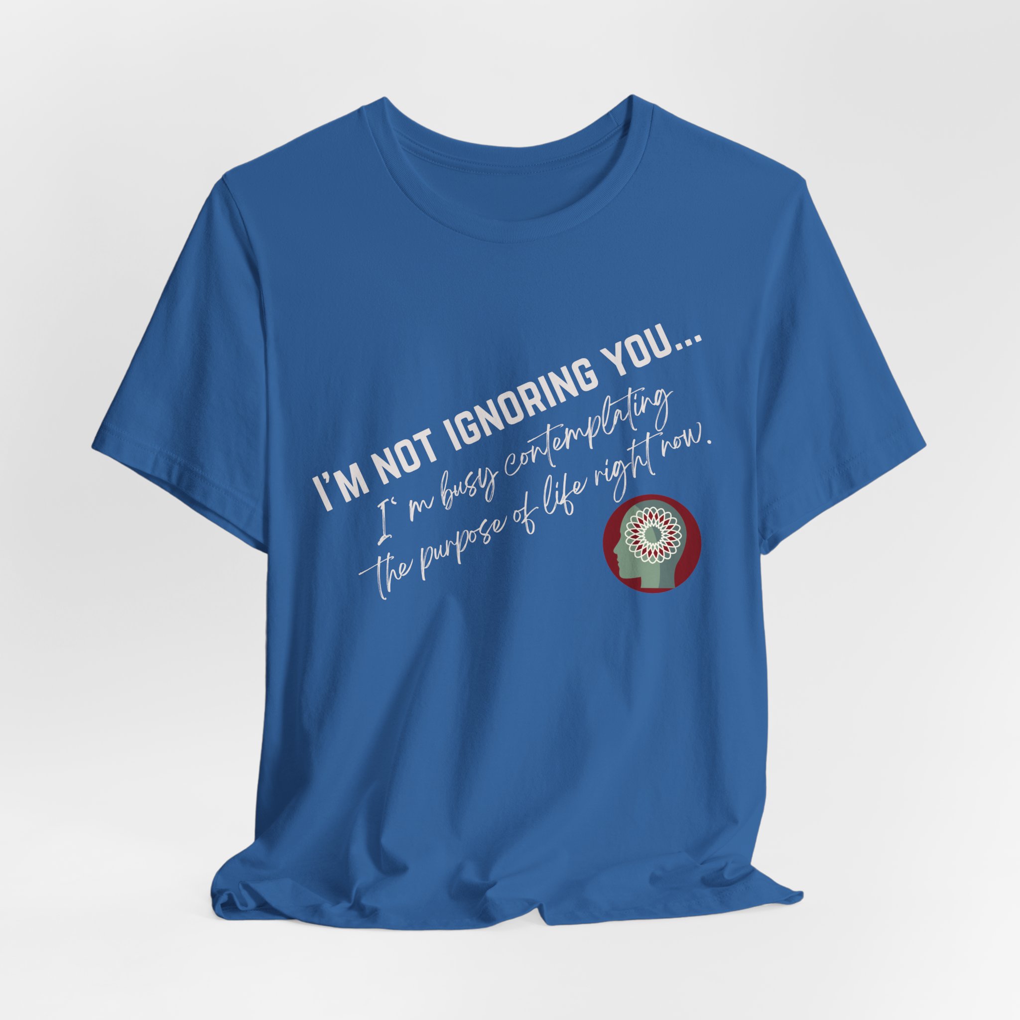 Contemplating Life | Life Smarts | Neurodivergent T-Shirt - Image 105