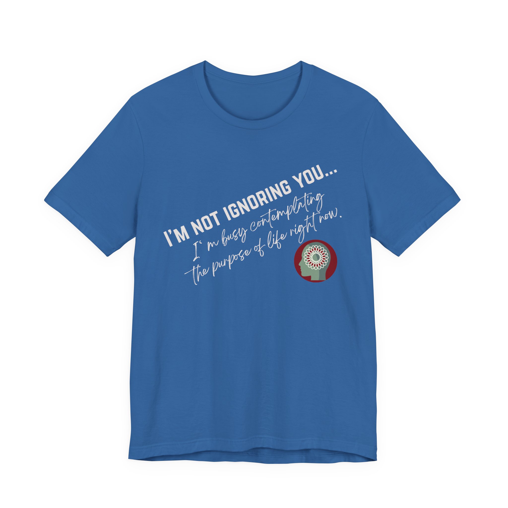 Contemplating Life | Life Smarts | Neurodivergent T-Shirt - Image 103