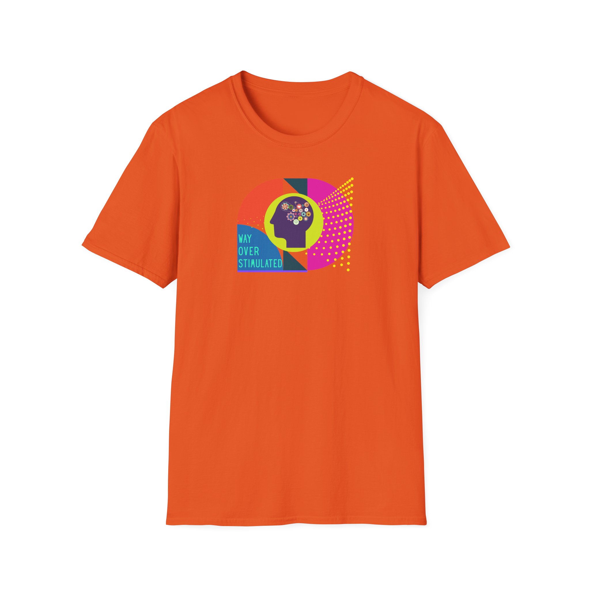 Way Over Stimulated | Dark Colors | Neurodivergent Affirming T-Shirt - Image 61