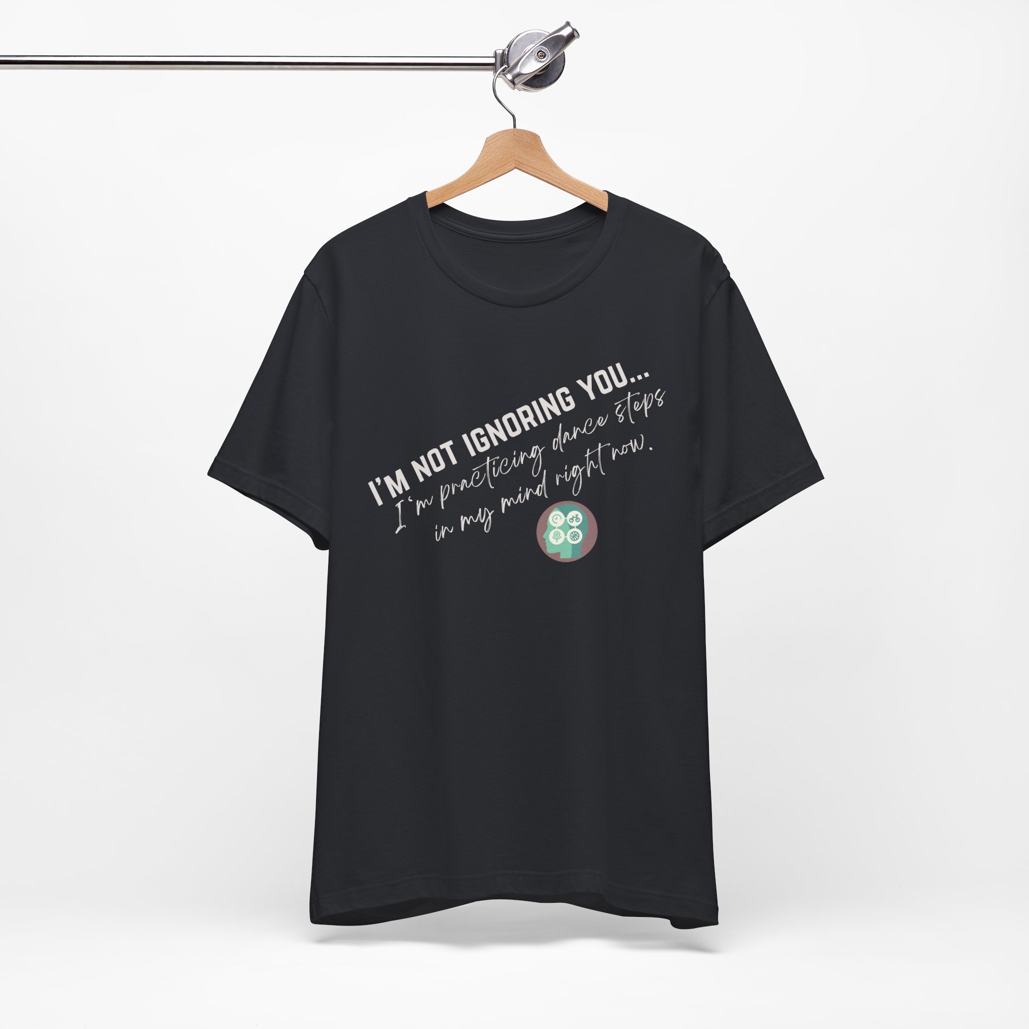 Practicing Dance Steps In My Mind | Body Smarts | Neurodivergent T-Shirt - Image 123