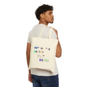 Out Of The Box-What Box?! |Light Colored | Neuro-Friendly Canvas Tote
