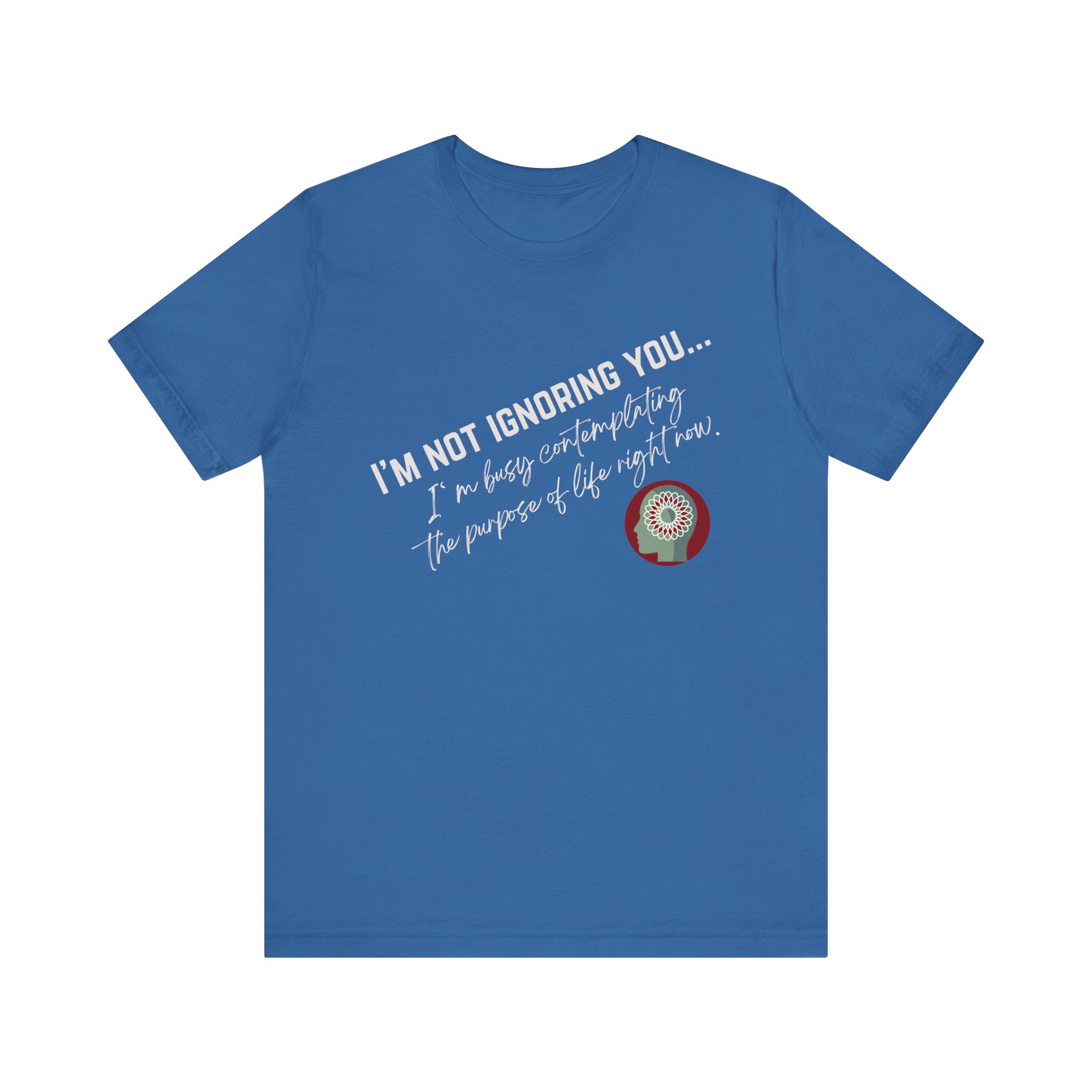 Contemplating Life | Life Smarts | Neurodivergent T-Shirt - Image 101
