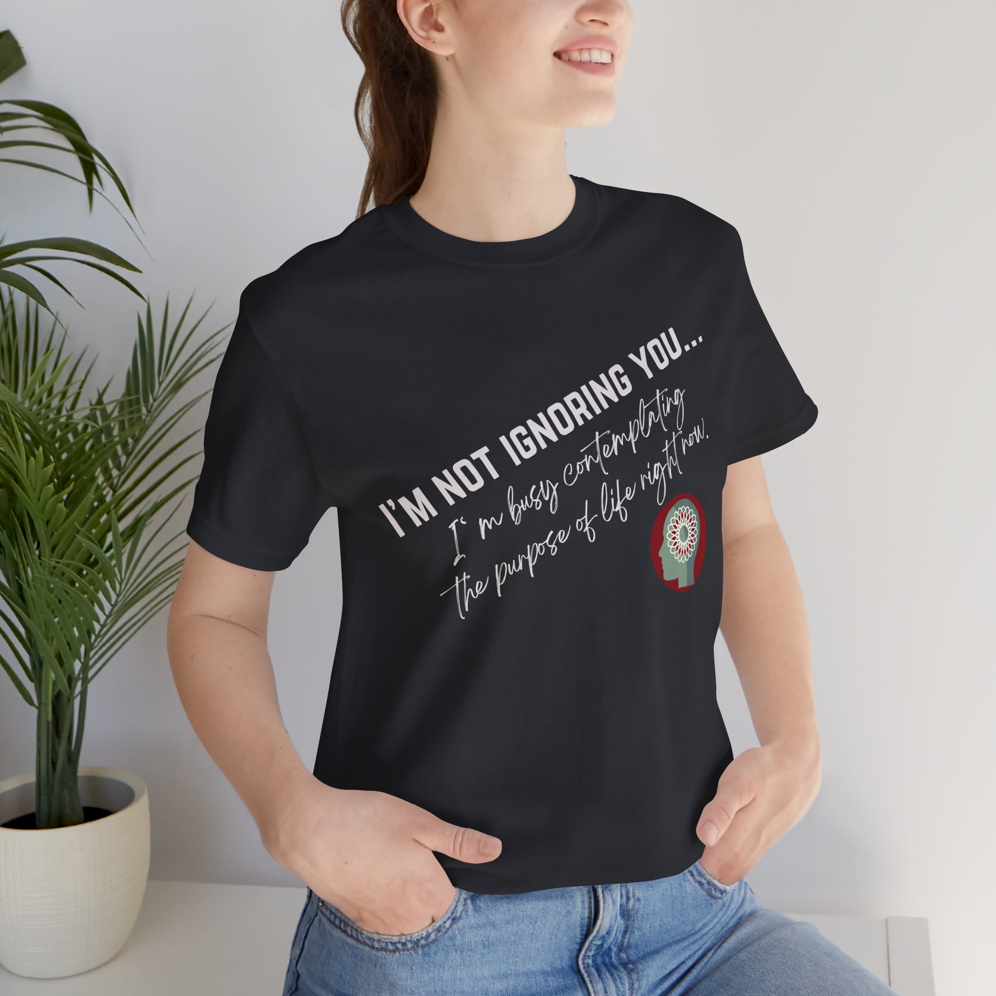 Contemplating Life | Life Smarts | Neurodivergent T-Shirt - Image 81