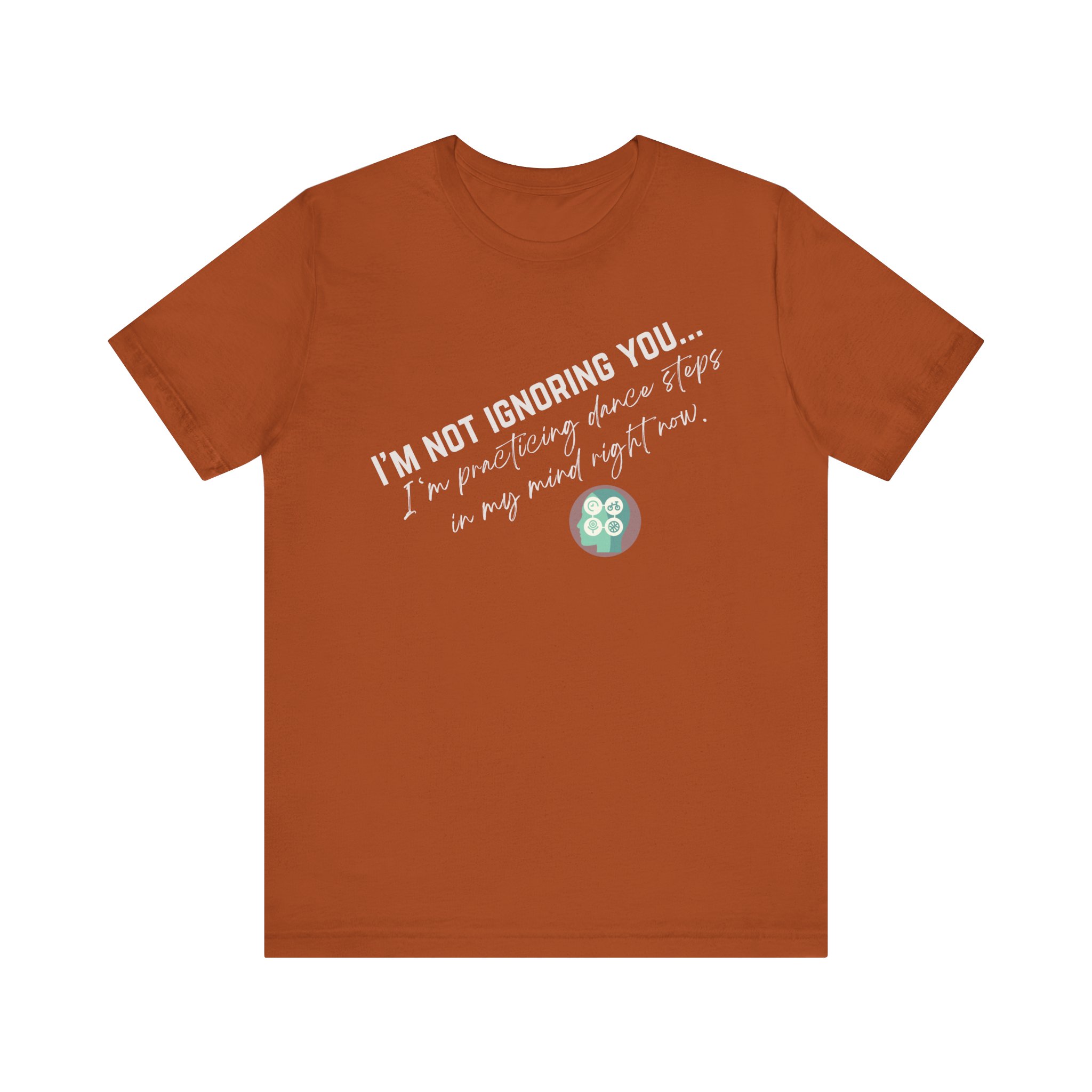 Practicing Dance Steps In My Mind | Body Smarts | Neurodivergent T-Shirt - Image 110