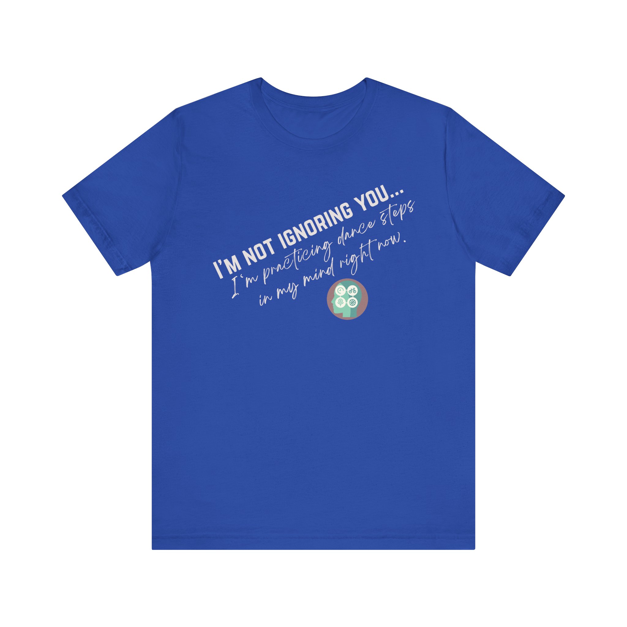 Practicing Dance Steps In My Mind | Body Smarts | Neurodivergent T-Shirt - Image 28