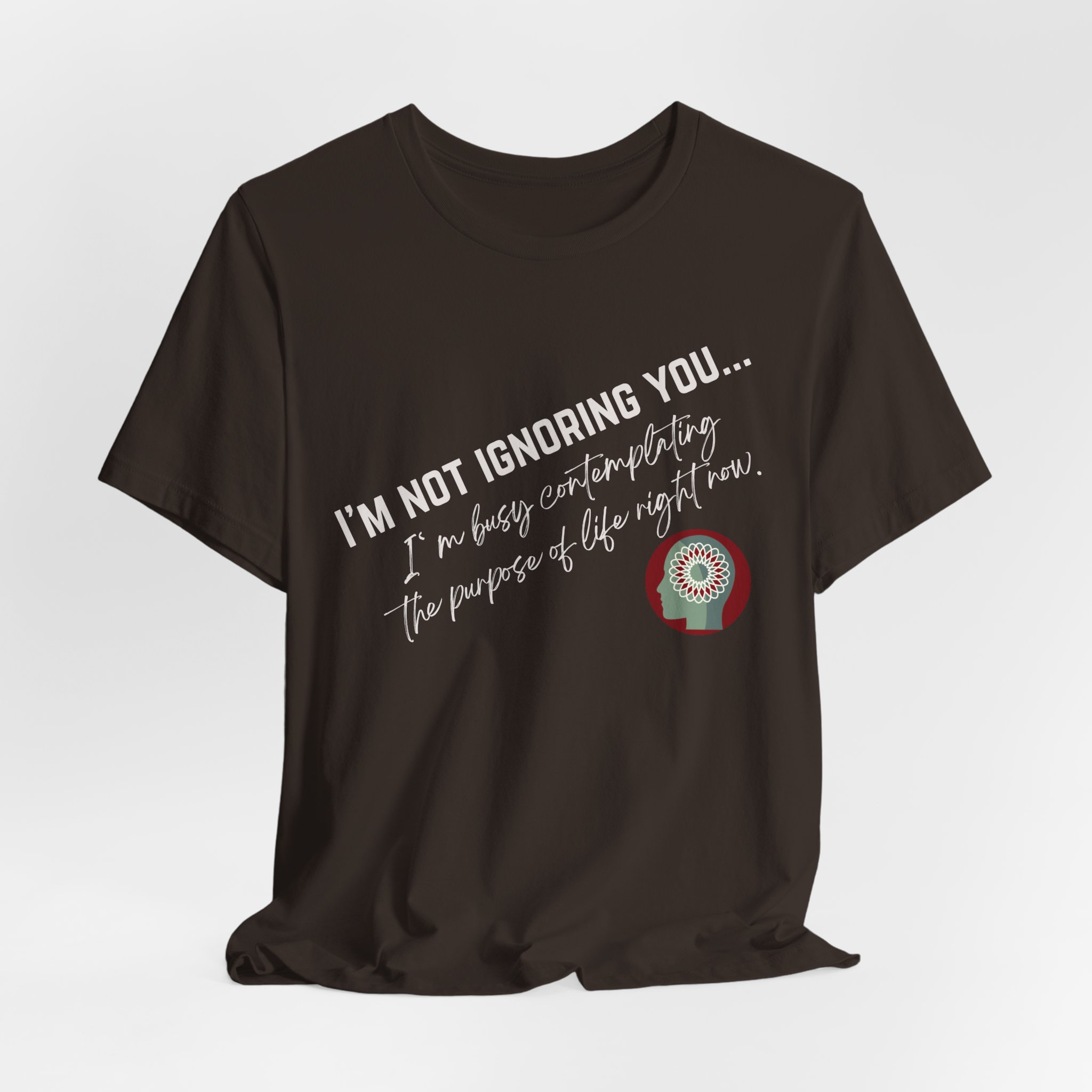 Contemplating Life | Life Smarts | Neurodivergent T-Shirt - Image 33