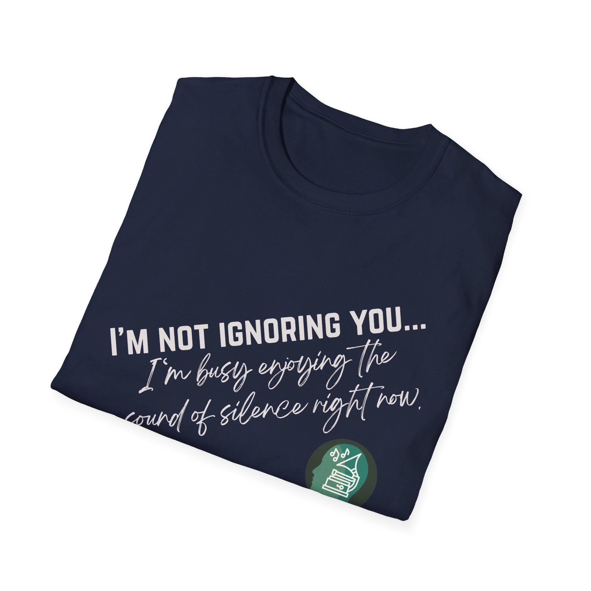 Enjoying the sound of silence | Sound Smarts | Stay True To You Tee - Image 96