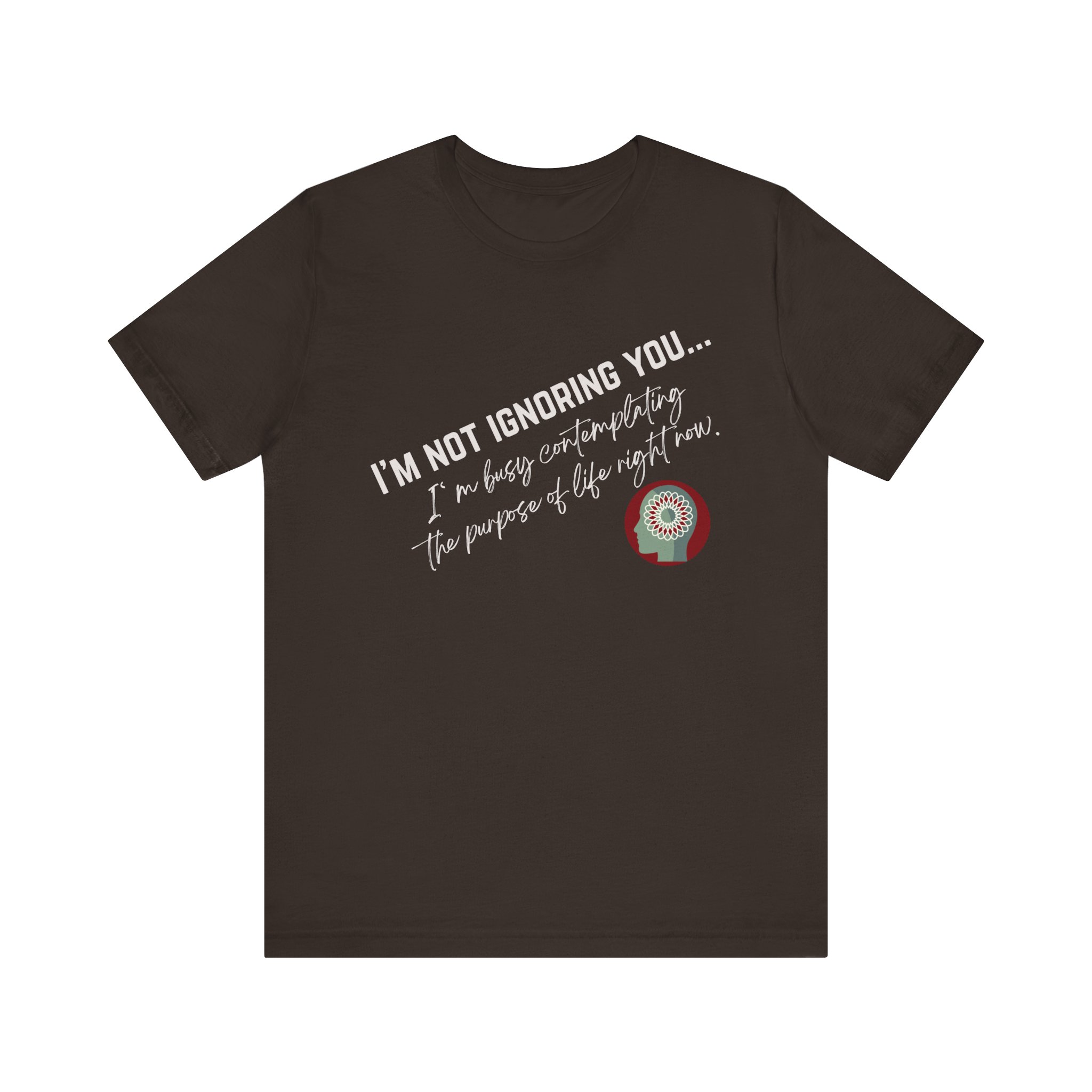 Contemplating Life | Life Smarts | Neurodivergent T-Shirt - Image 29