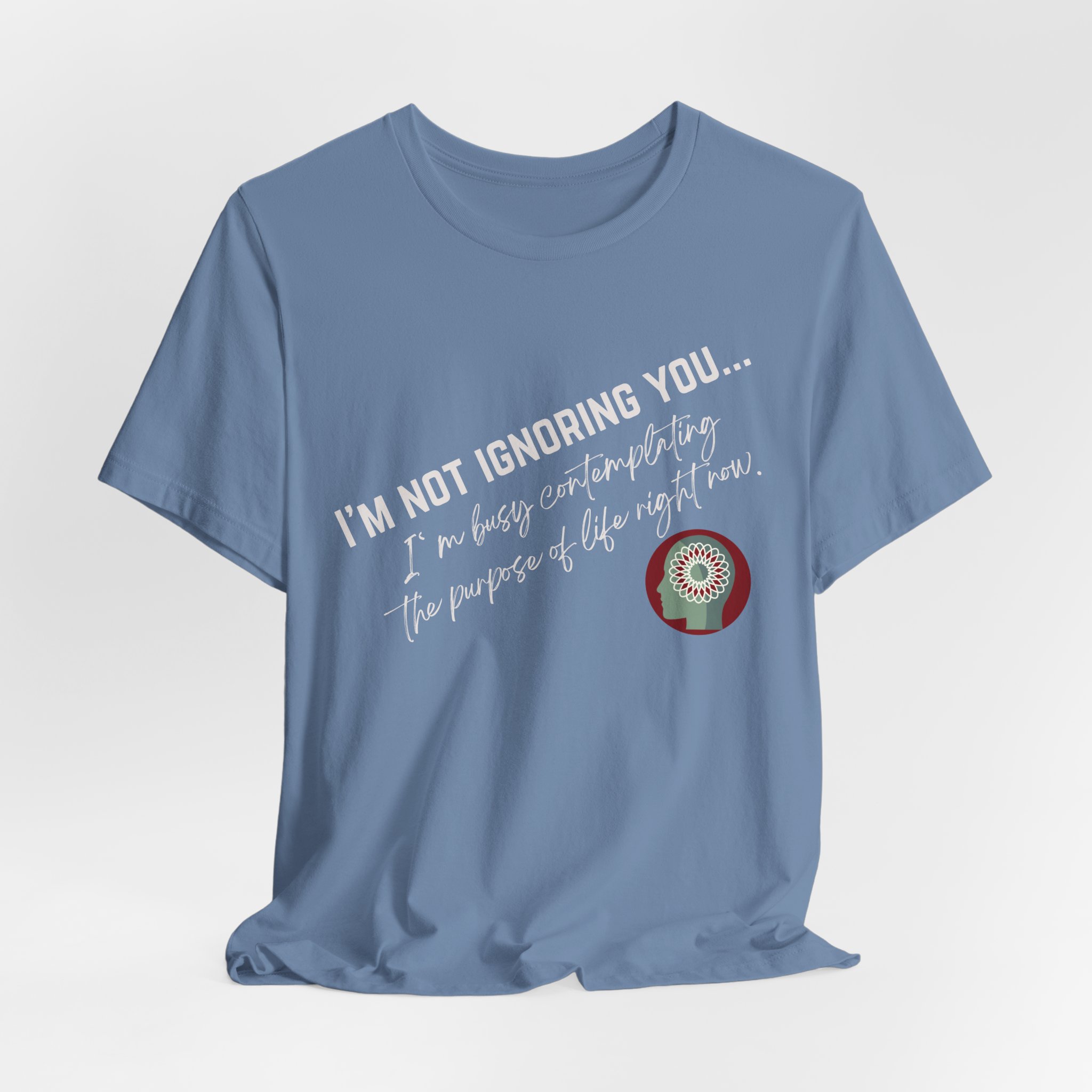 Contemplating Life | Life Smarts | Neurodivergent T-Shirt - Image 96