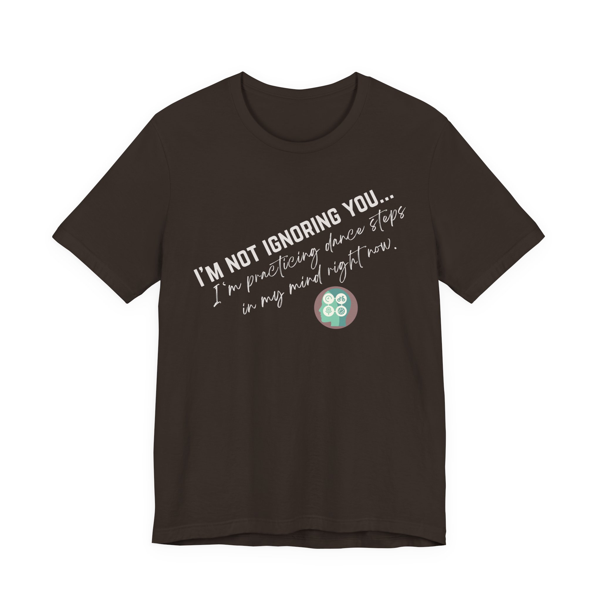 Practicing Dance Steps In My Mind | Body Smarts | Neurodivergent T-Shirt - Image 94