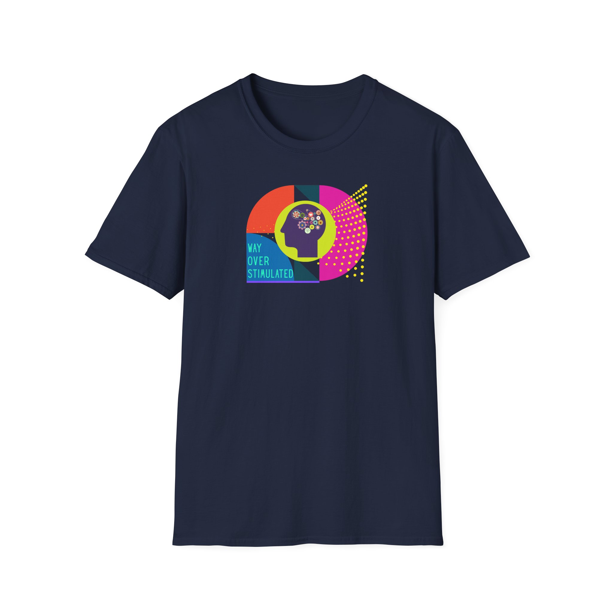 Way Over Stimulated | Dark Colors | Neurodivergent Affirming T-Shirt - Image 43