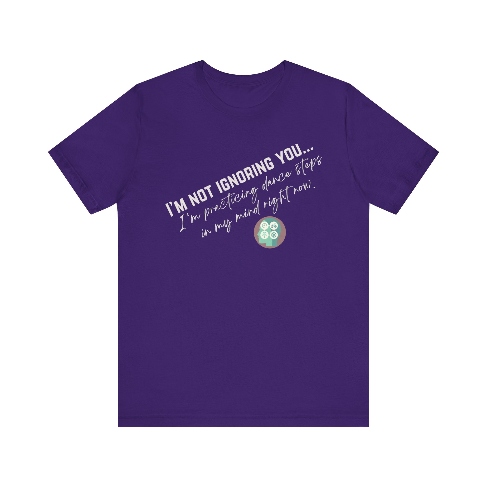 Practicing Dance Steps In My Mind | Body Smarts | Neurodivergent T-Shirt - Image 46