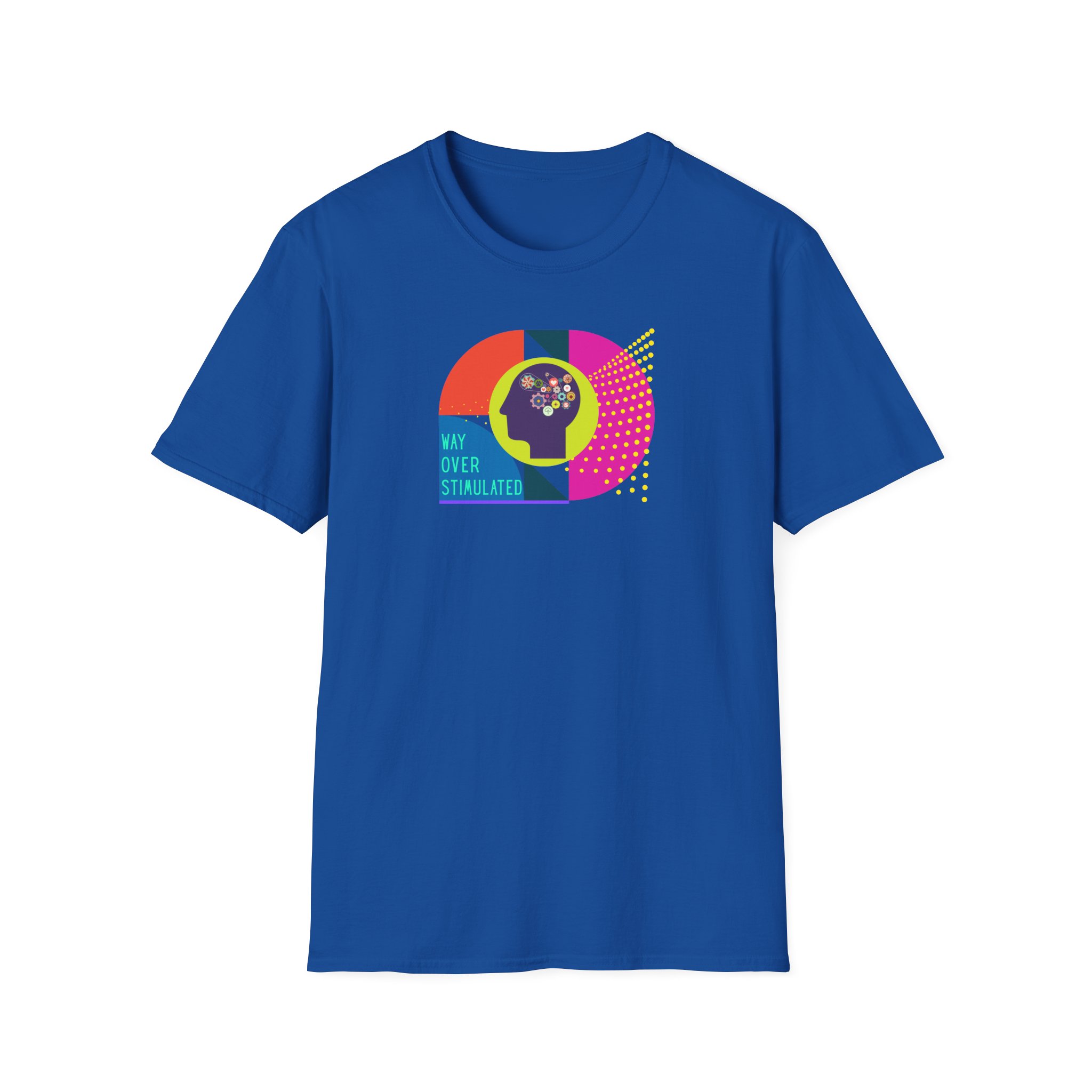 Way Over Stimulated | Dark Colors | Neurodivergent Affirming T-Shirt - Image 31