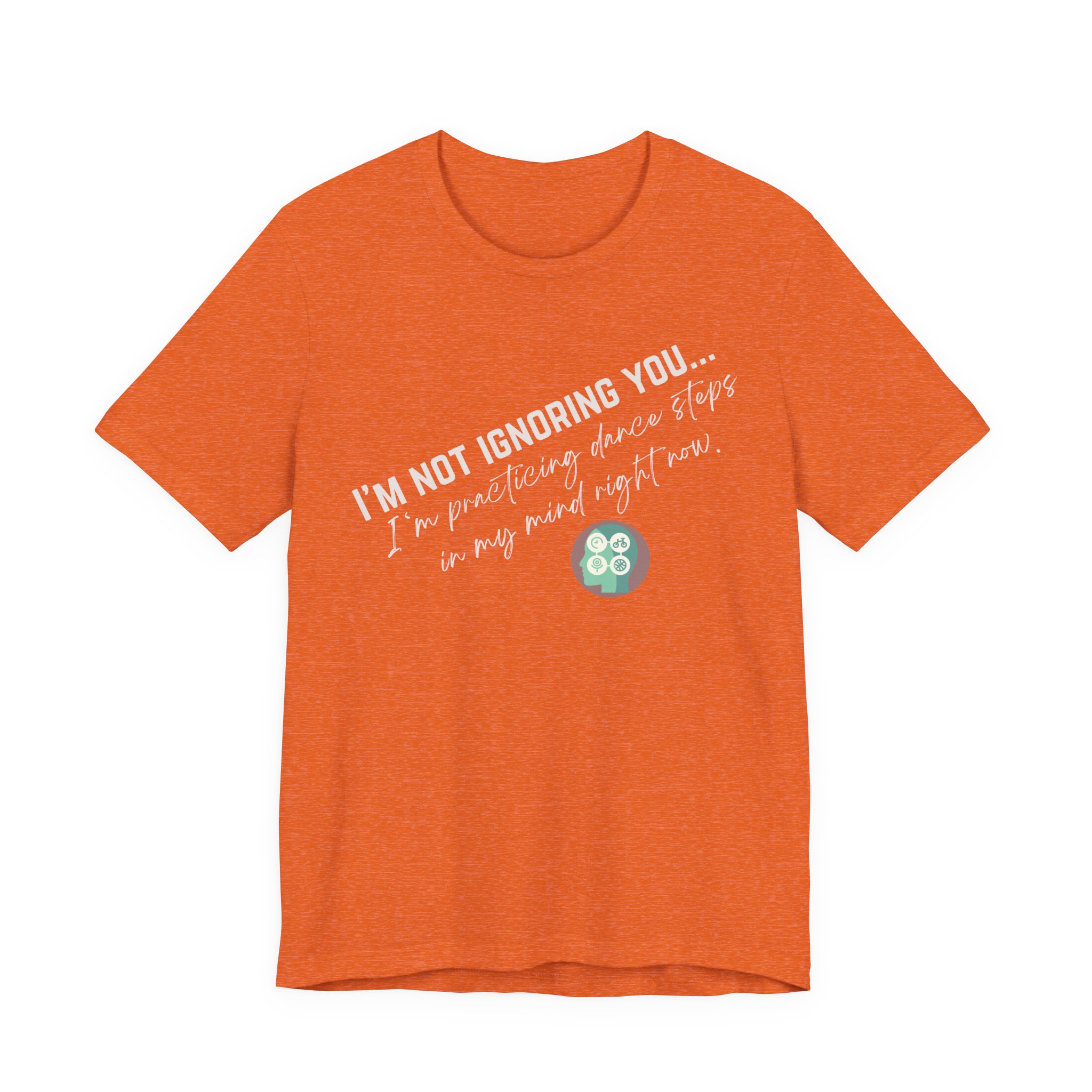 Practicing Dance Steps In My Mind | Body Smarts | Neurodivergent T-Shirt - Image 85