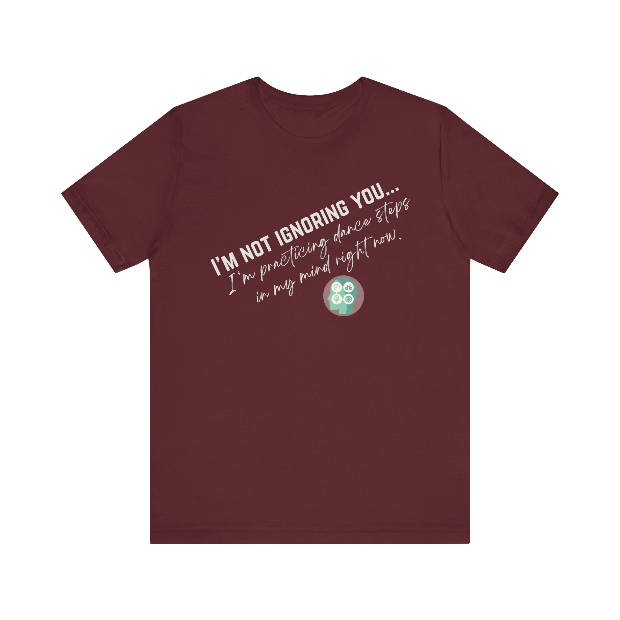 Practicing Dance Steps In My Mind | Body Smarts | Neurodivergent T-Shirt - Image 55