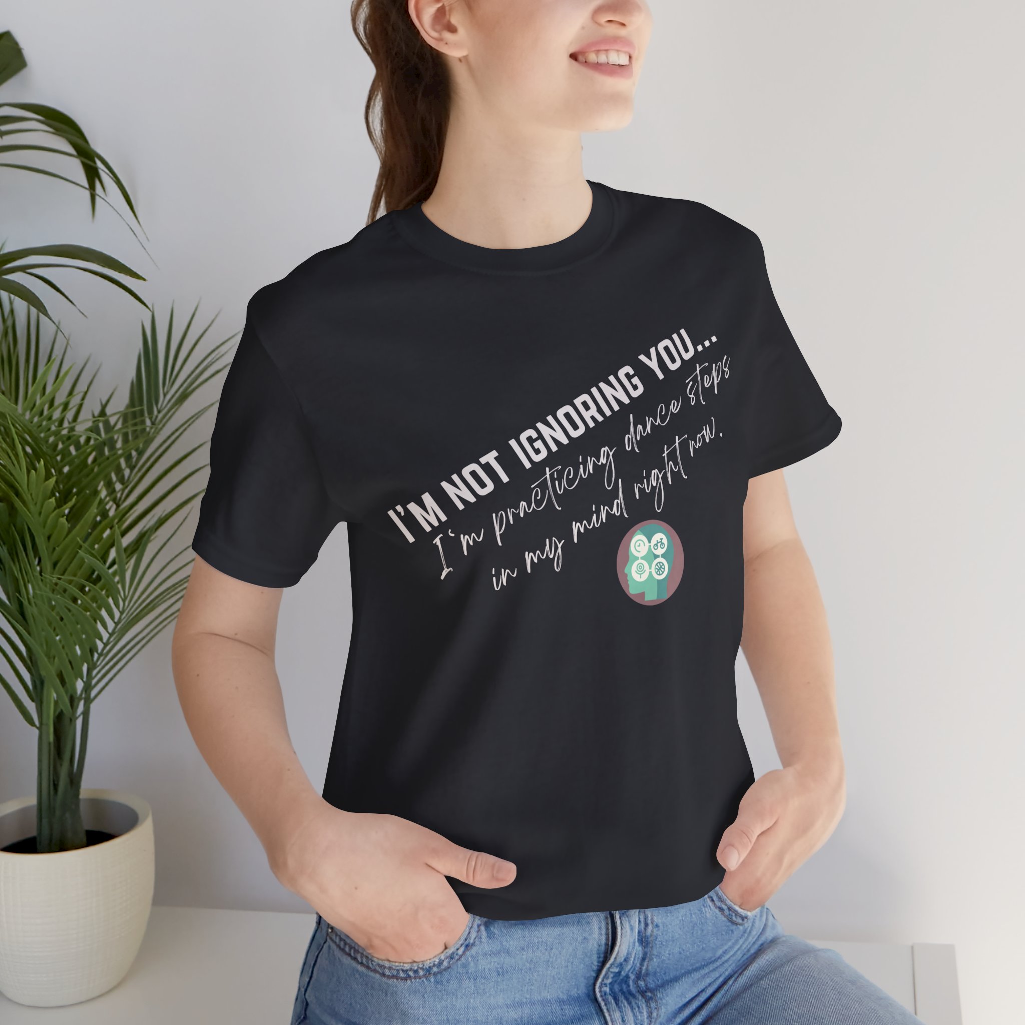 Practicing Dance Steps In My Mind | Body Smarts | Neurodivergent T-Shirt - Image 126