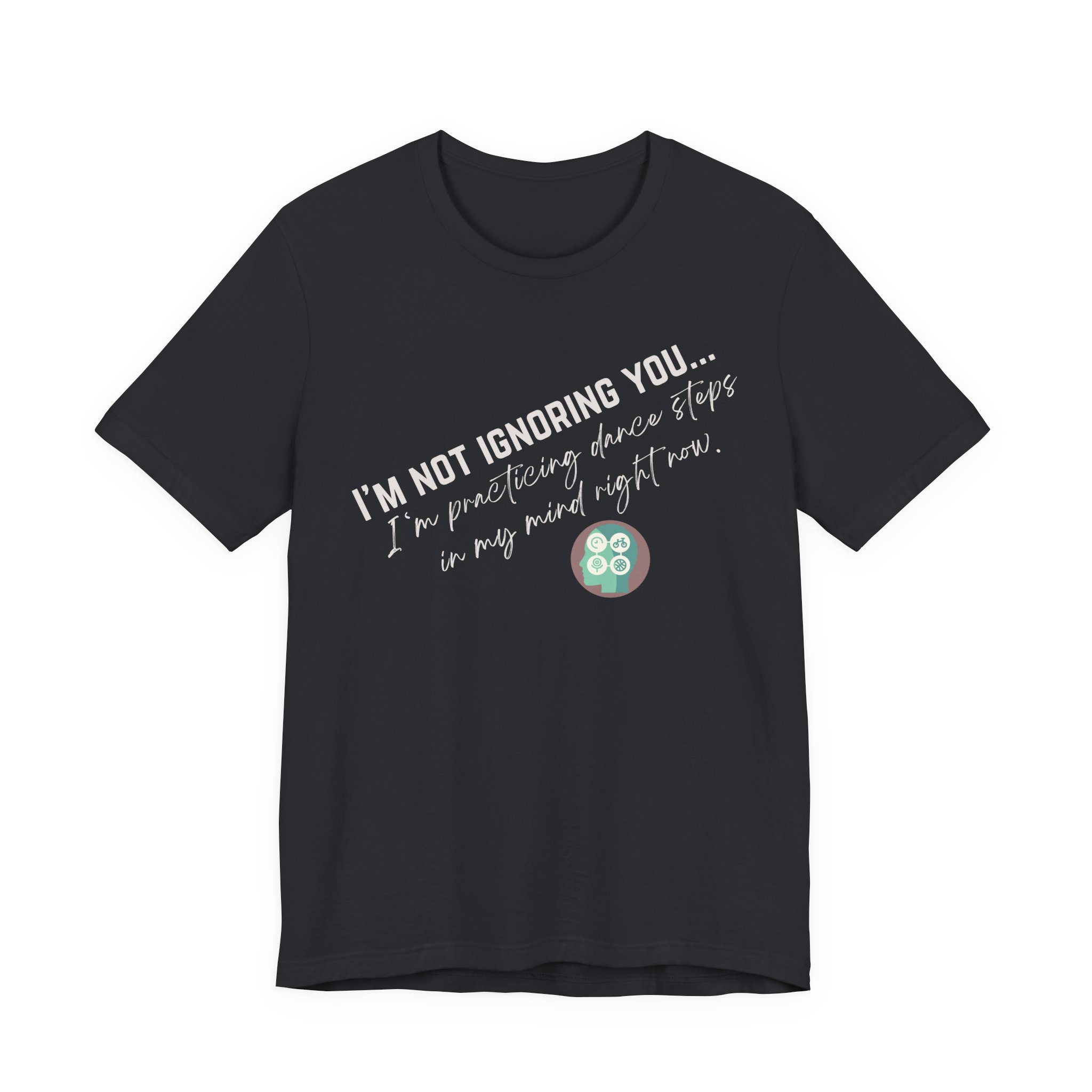 Practicing Dance Steps In My Mind | Body Smarts | Neurodivergent T-Shirt - Image 121