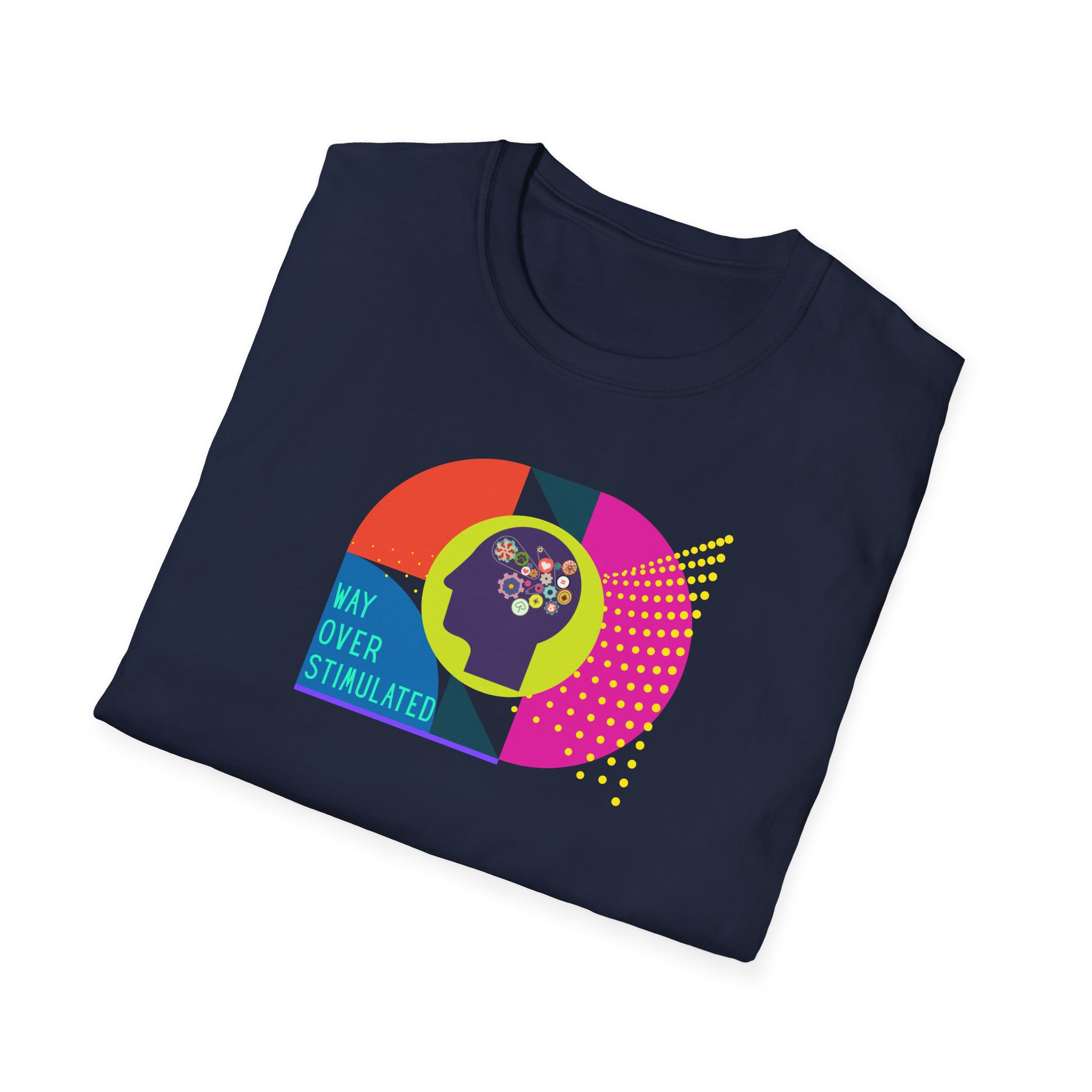 Way Over Stimulated | Dark Colors | Neurodivergent Affirming T-Shirt - Image 46