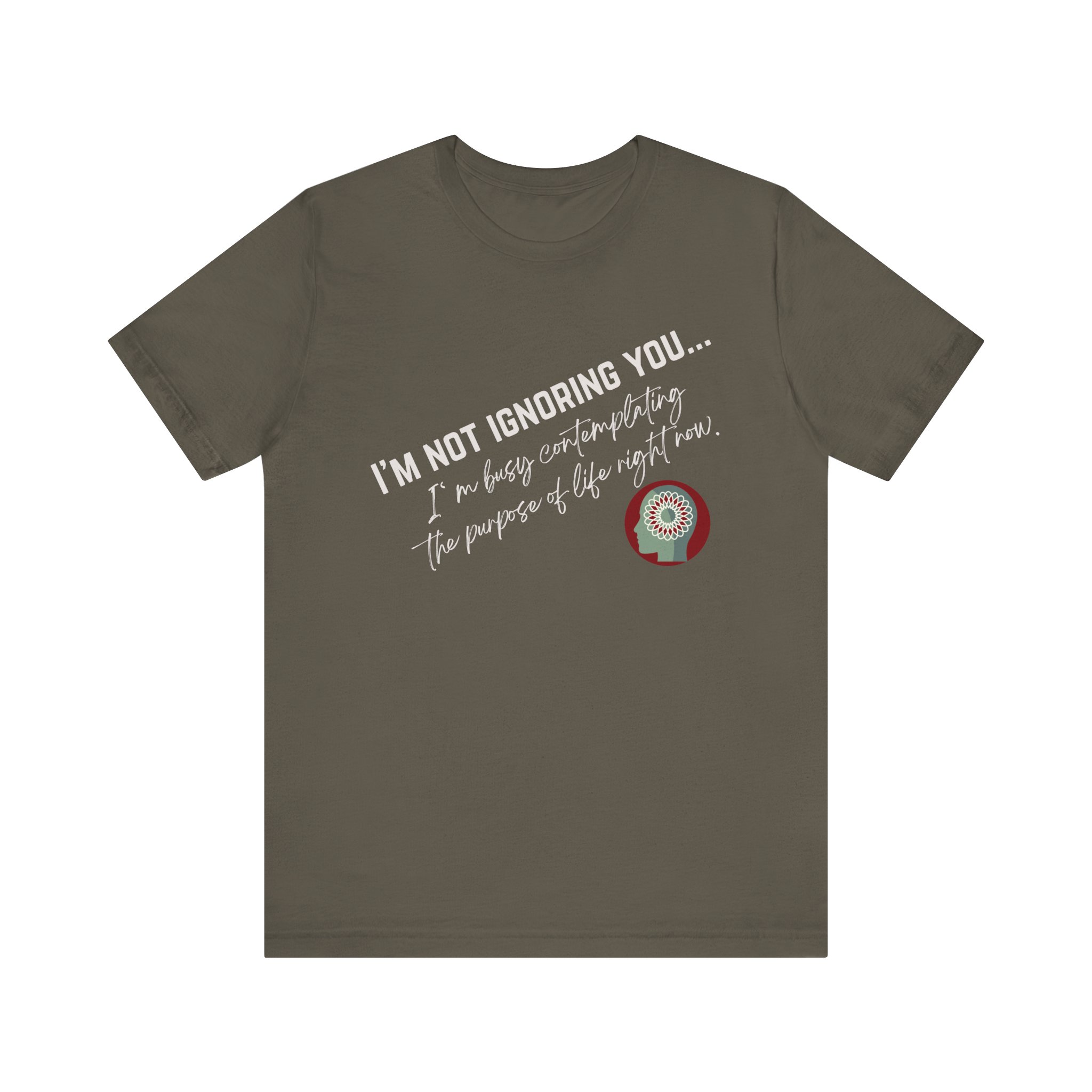 Contemplating Life | Life Smarts | Neurodivergent T-Shirt - Image 65