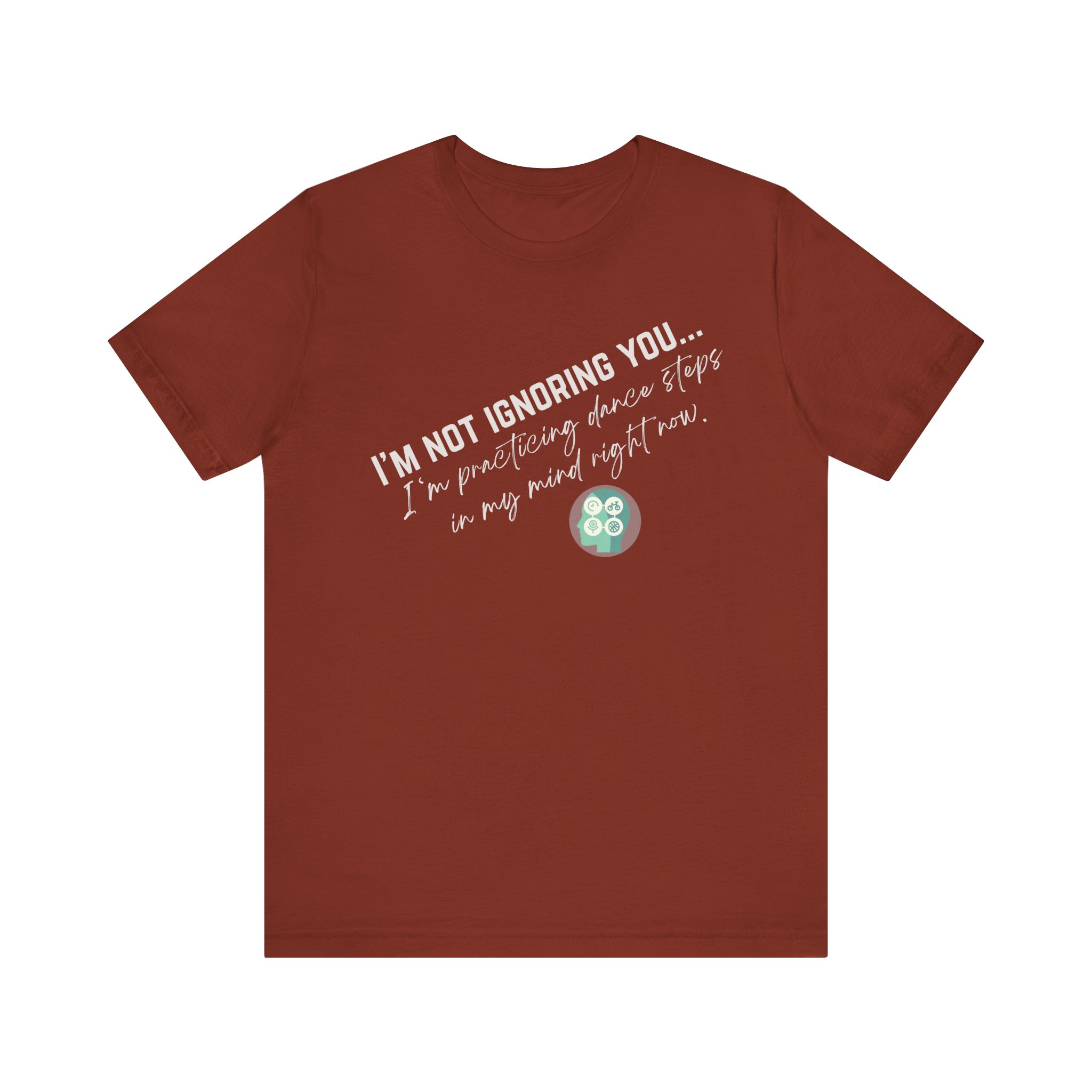 Practicing Dance Steps In My Mind | Body Smarts | Neurodivergent T-Shirt - Image 101
