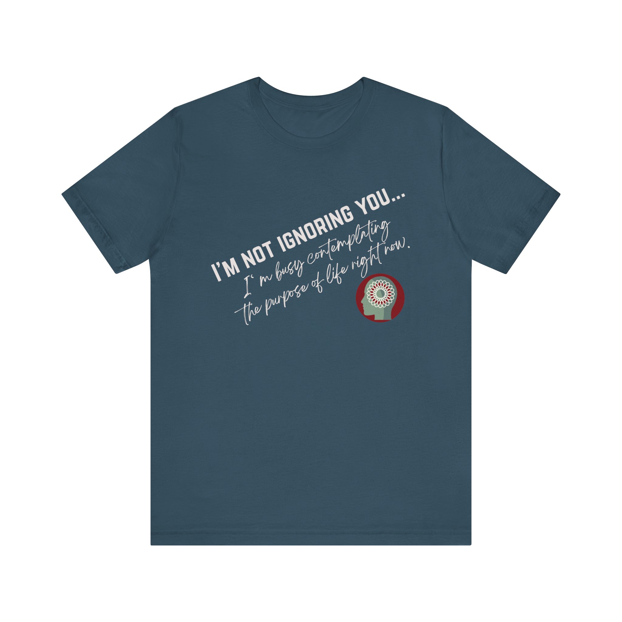 Contemplating Life | Life Smarts | Neurodivergent T-Shirt - Image 119