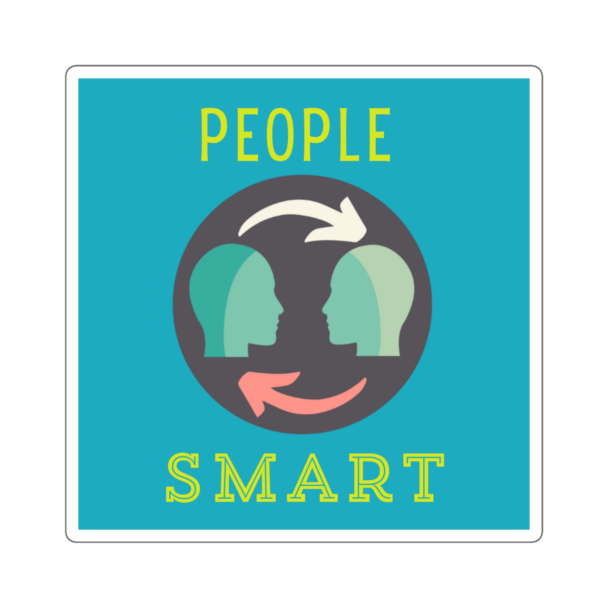 People Smarts Sticker > You Thrive in HUMAN Connections. Be TRUE to You! - Image 7