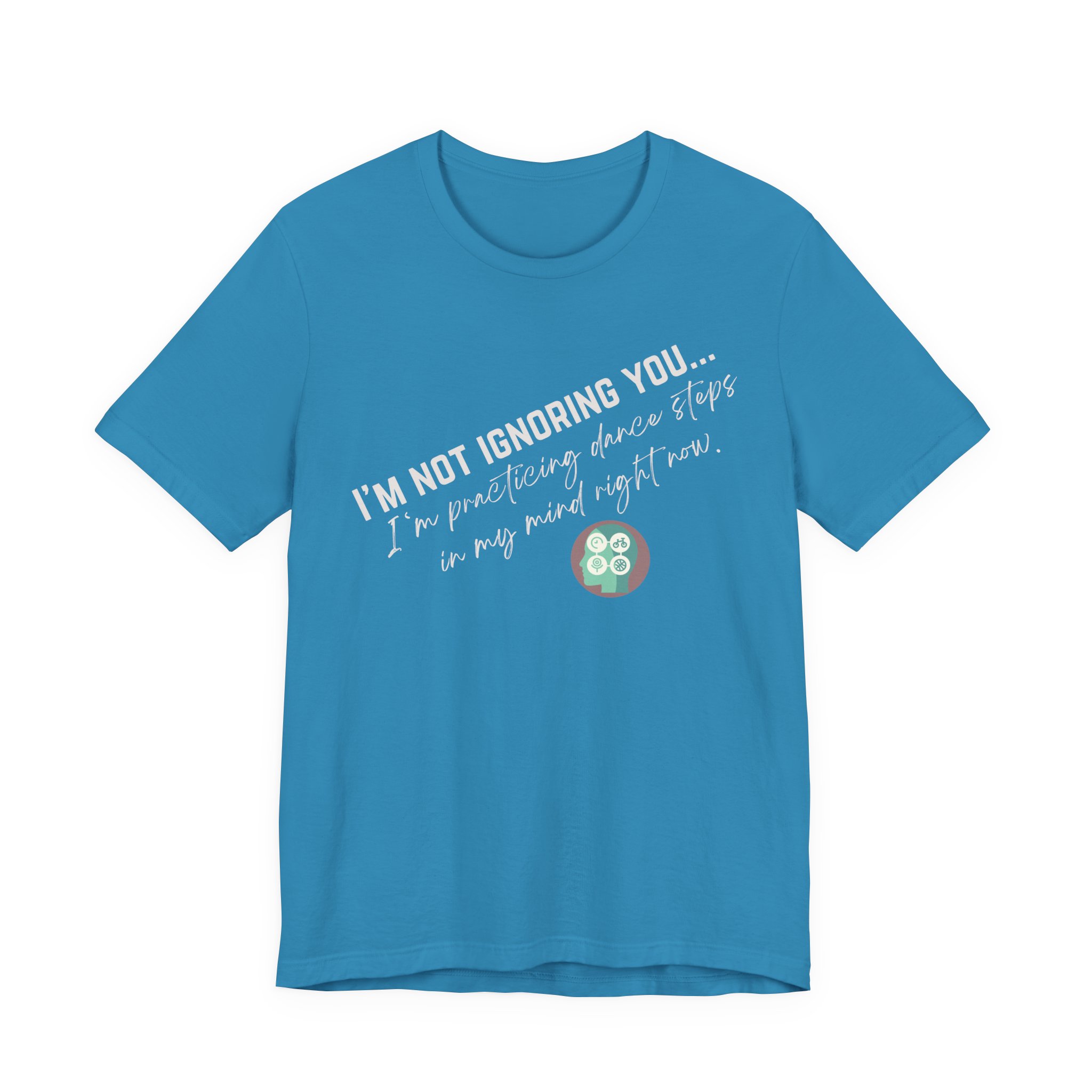 Practicing Dance Steps In My Mind | Body Smarts | Neurodivergent T-Shirt - Image 21