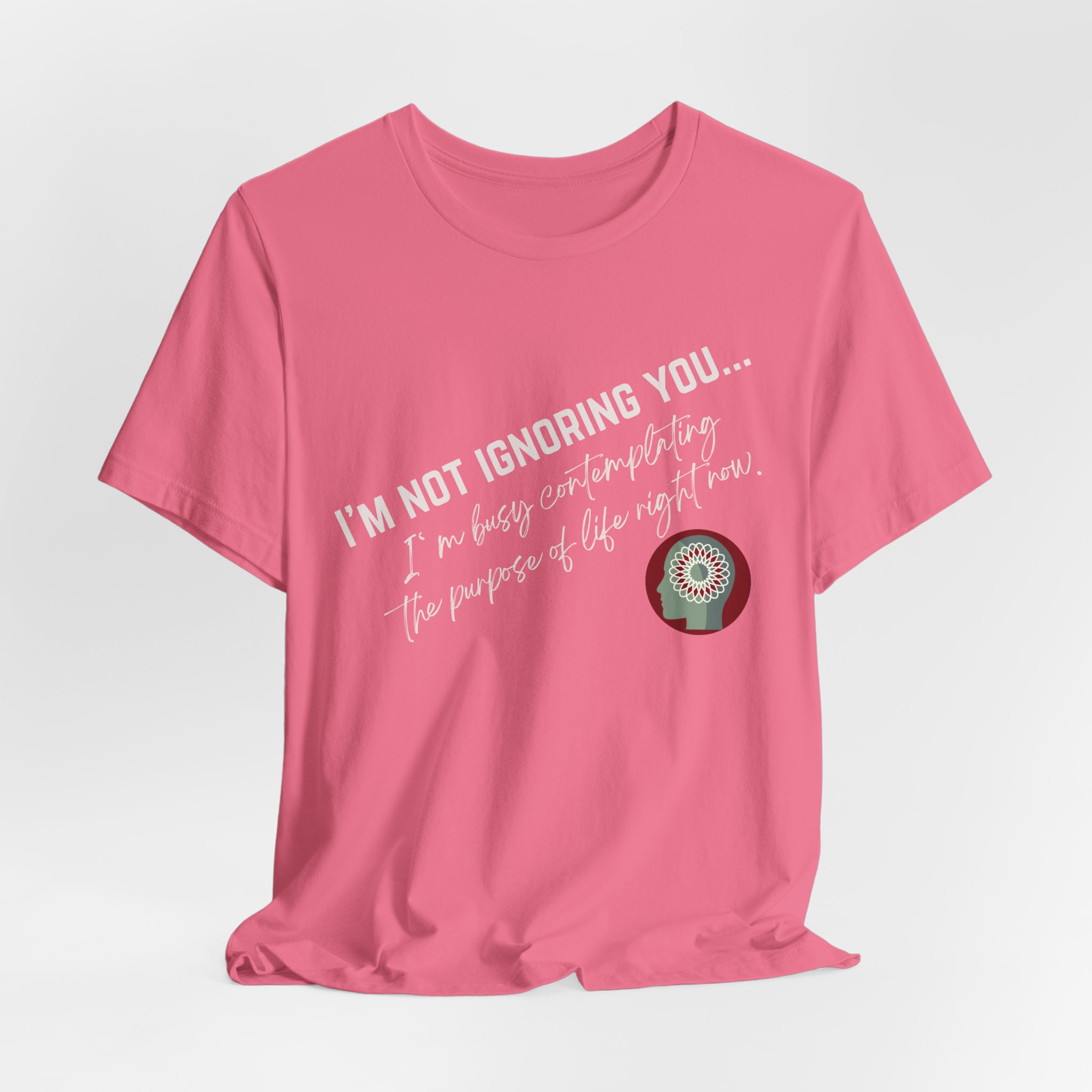 Contemplating Life | Life Smarts | Neurodivergent T-Shirt - Image 132