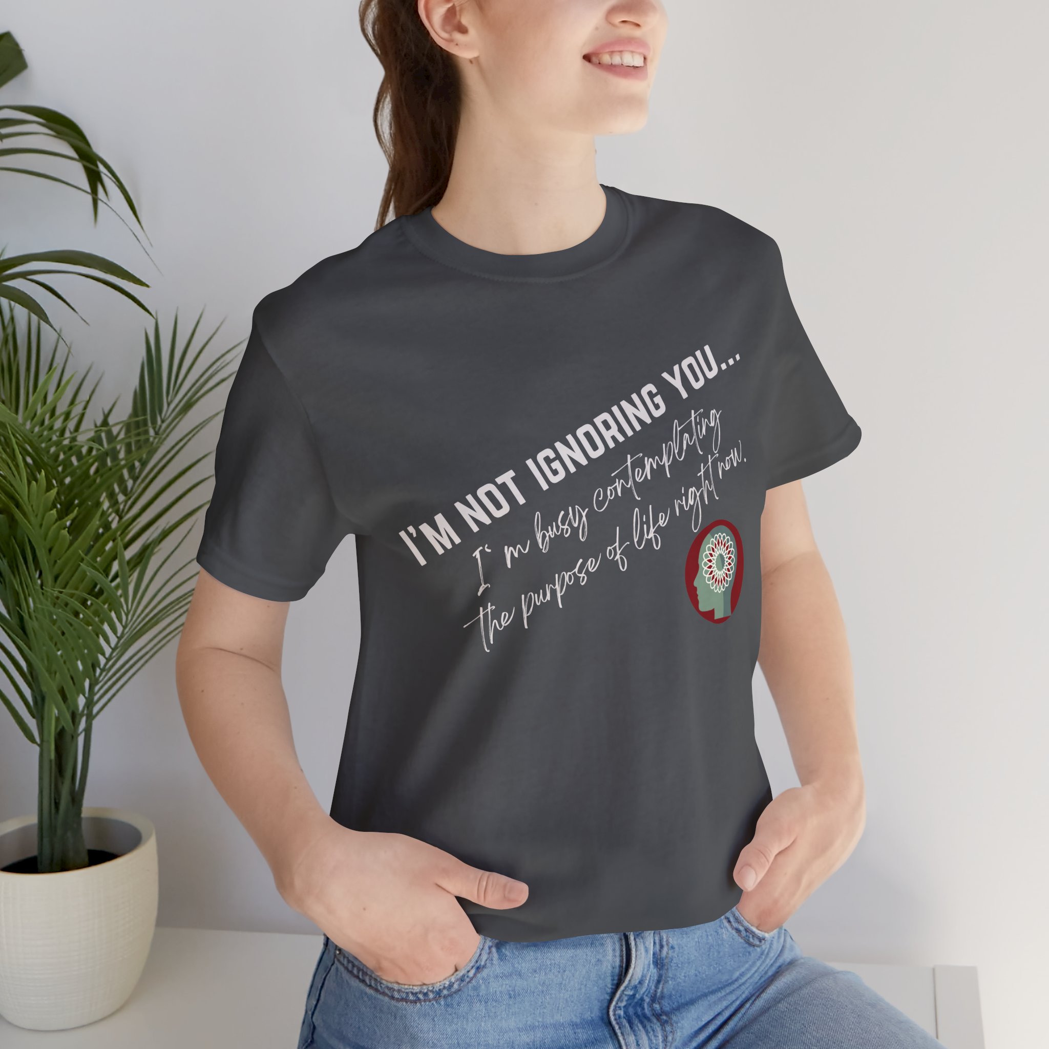 Contemplating Life | Life Smarts | Neurodivergent T-Shirt - Image 117