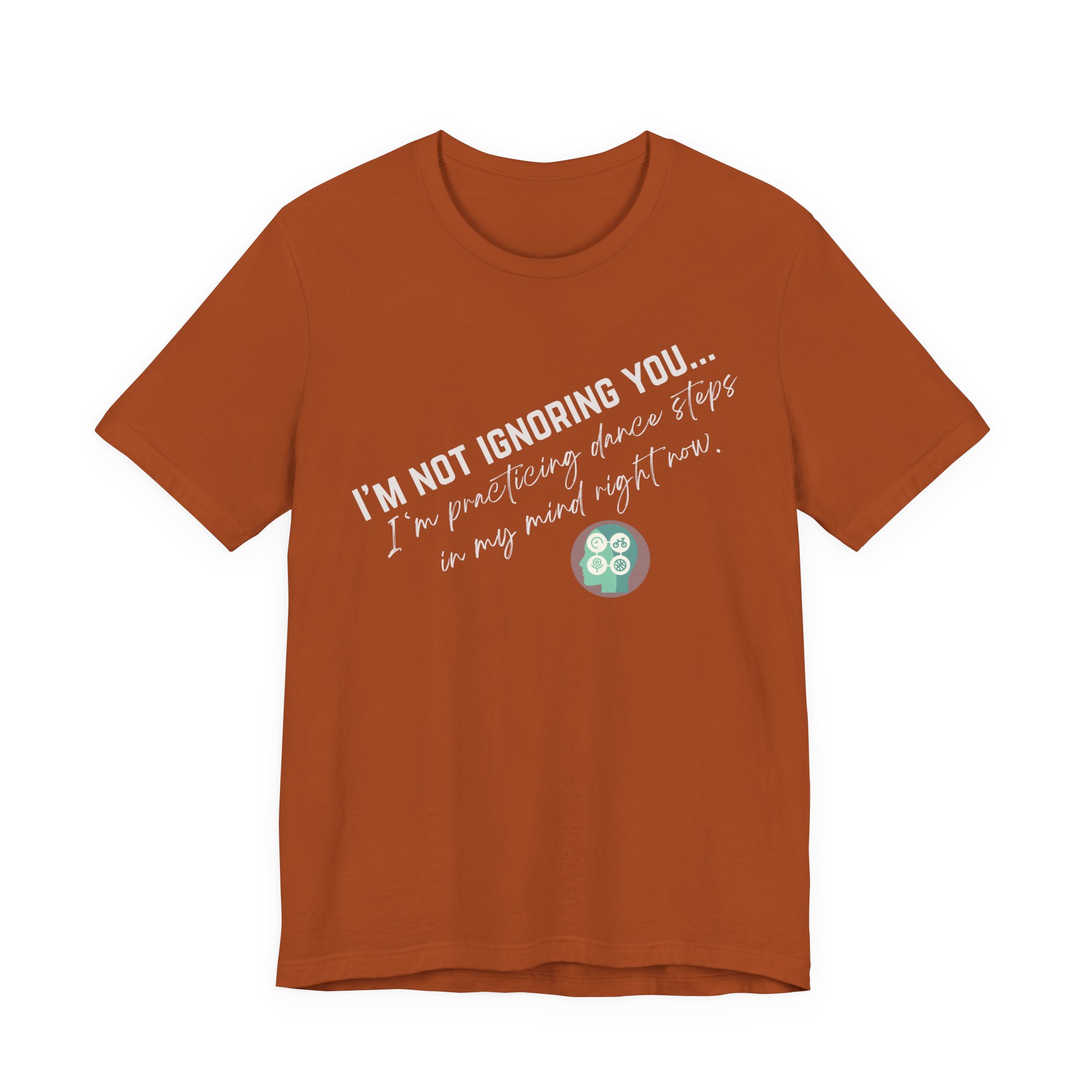 Practicing Dance Steps In My Mind | Body Smarts | Neurodivergent T-Shirt - Image 112